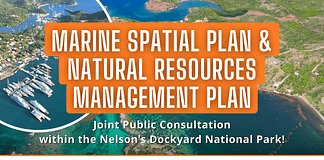 Residents & Stakeholders to Join Consultation on Natural Resources and Marine Spatial Plans for the Nelson’s Dockyard National Park