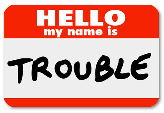 trouble