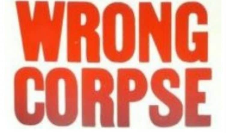 wrong corpse