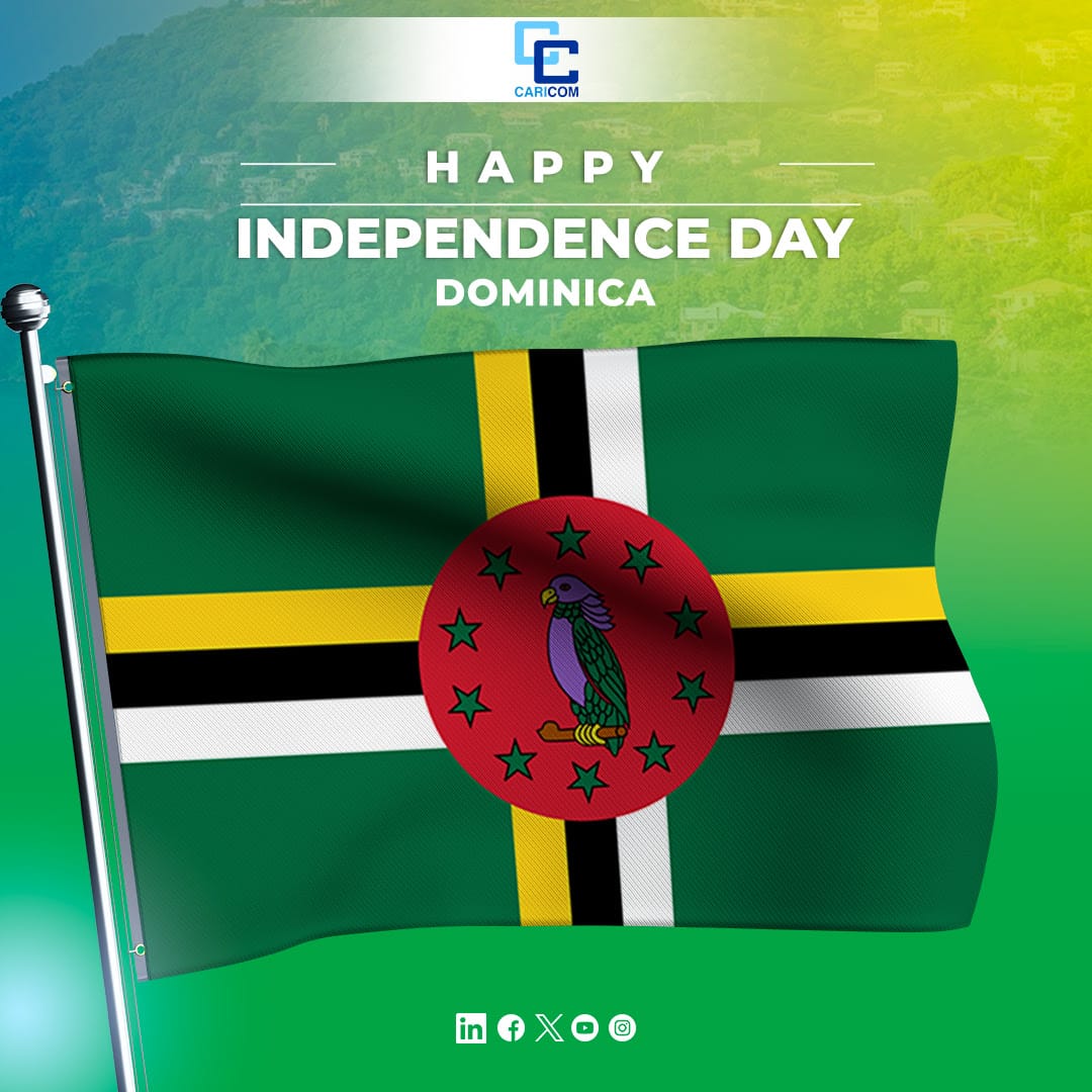 CARICOM Congratulates Dominica on country’s 47th Independence Anniversary